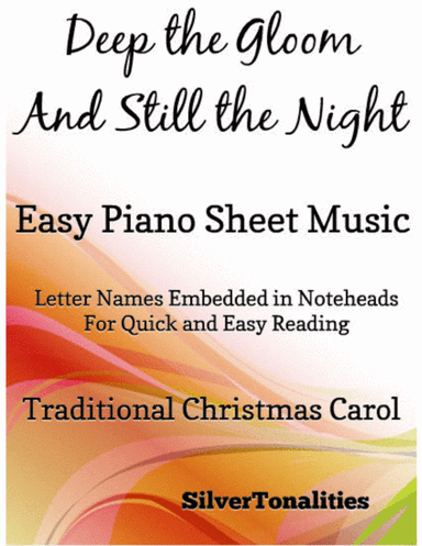 Deep the Gloom and Still the Night Easy Piano Sheet Music (arr. SilverTonalities)