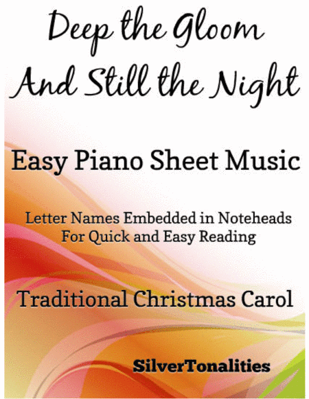 Deep the Gloom and Still the Night Easy Piano Sheet Music (arr. SilverTonalities)