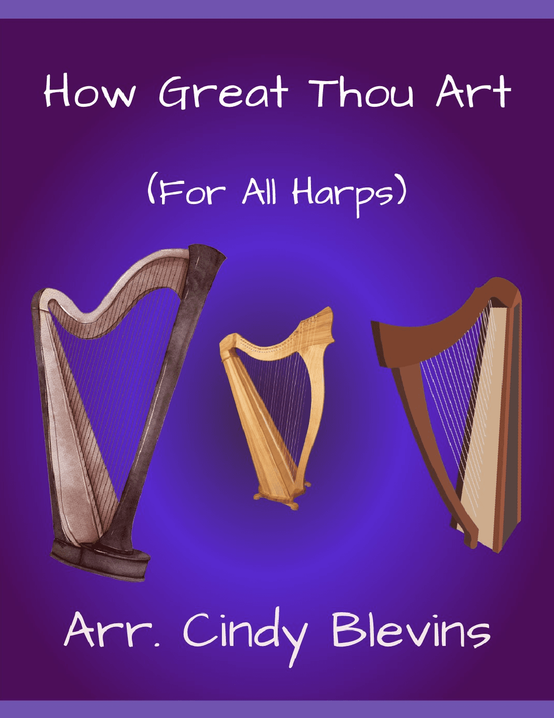How Great Thou Art, for Lap Harp Solo (arr. Cindy Blevins)