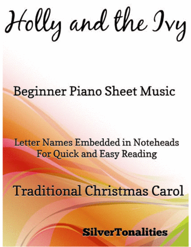 Holly and the Ivy Beginner Piano Sheet Music (arr. SilverTonalities)