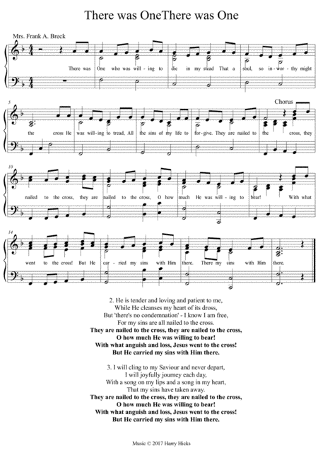 There was one who was willing to die. A new tune to a wonderful old hymn.