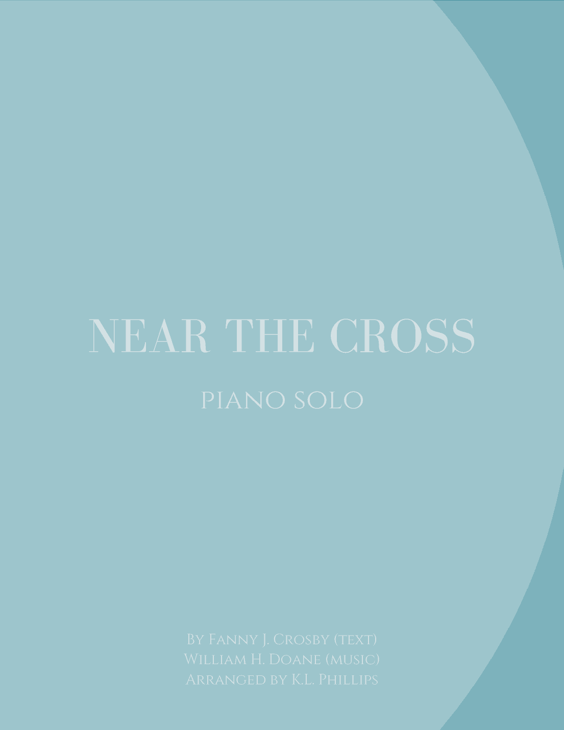 Near the Cross - Piano Solo (arr. K.L. Phillips)