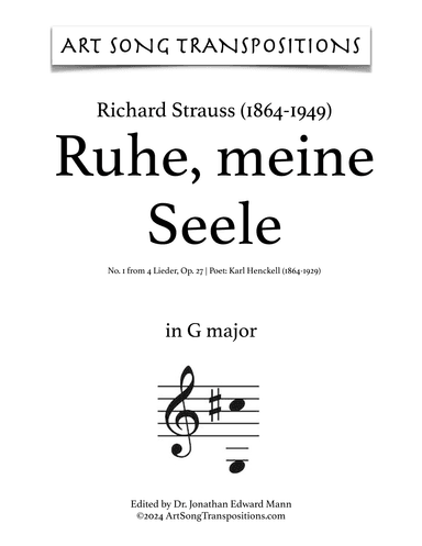 STRAUSS: Ruhe, meine Seele, Op. 27 no. 1 (transposed to G major) (arr. ArtSongTranspositions.com)