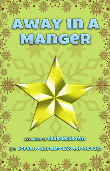 Away in a Manger, Jazz Style, for Soprano and Alto Saxophone Duet (arr. David McKeown)