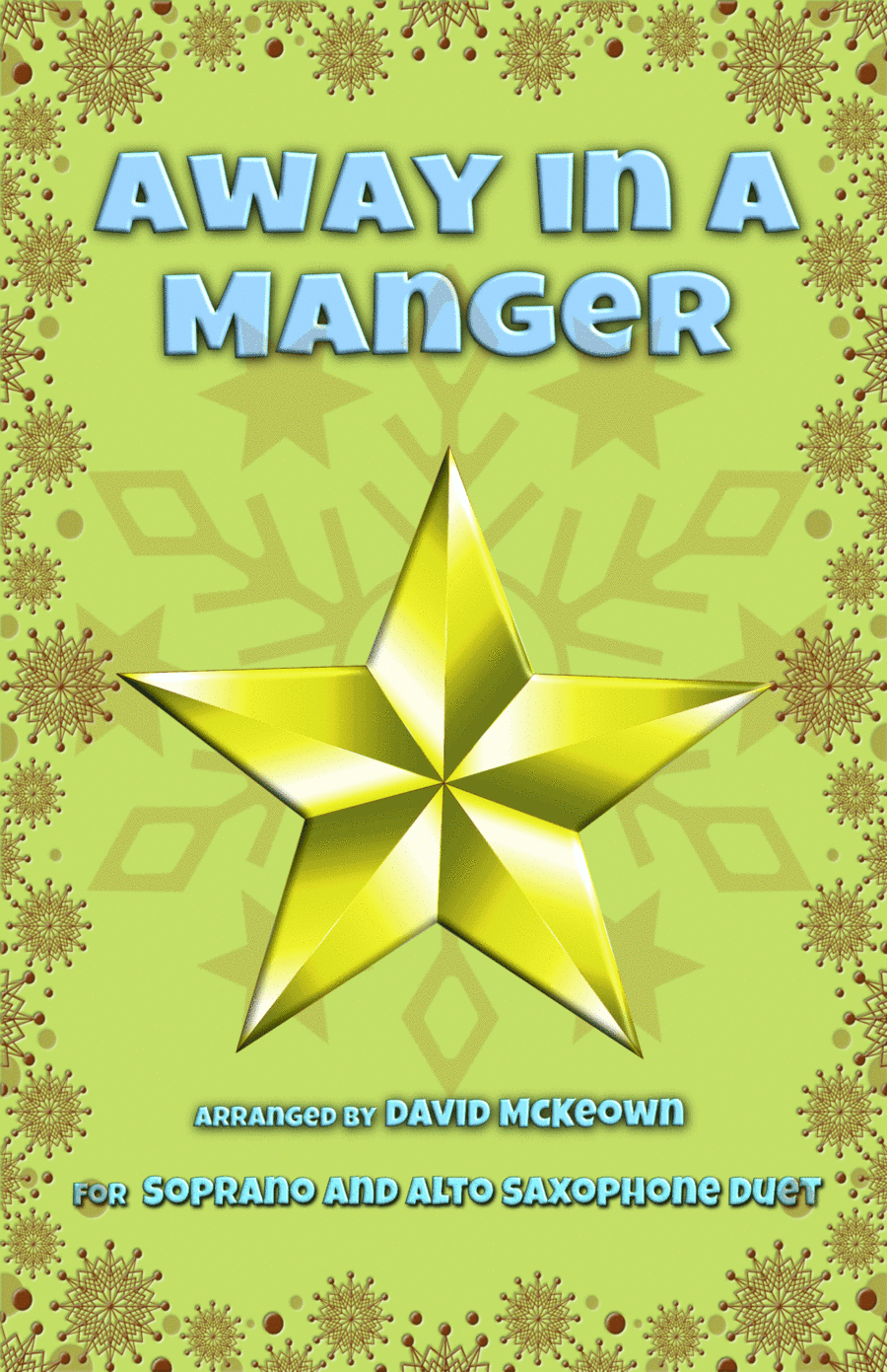 Away in a Manger, Jazz Style, for Soprano and Alto Saxophone Duet (arr. David McKeown)