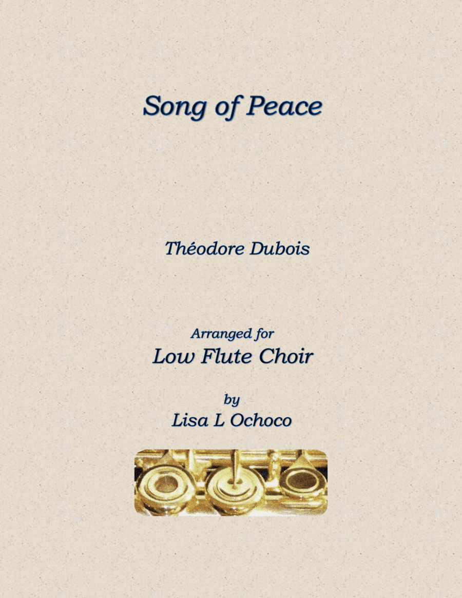 Song of Peace for Low Flute Choir (arr. Lisa L Ochoco)