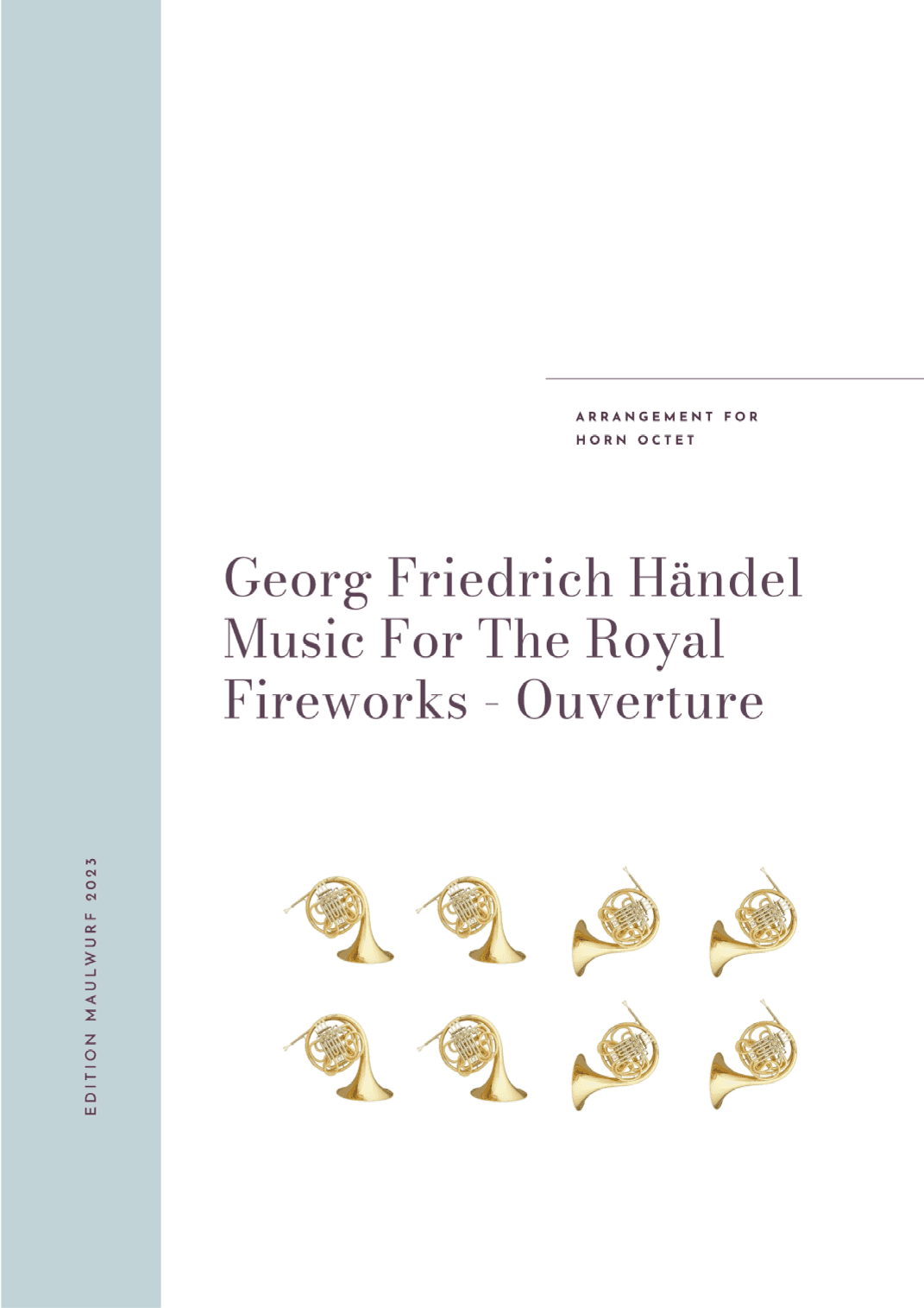 Music For The Royal Fireworks Ouverture (arr. Edition Maulwurf)