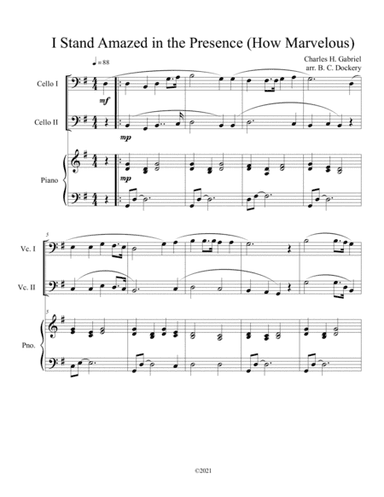 I Stand Amazed in the Presence (How Marvelous) for cello duet with optional piano accompaniment (arr. B. C. Dockery)