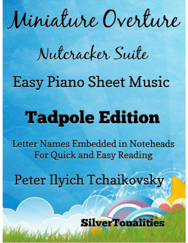 Miniature Overture Nutcracker Suite Easy Piano Sheet Music 2nd Edition (arr. SilverTonalities)