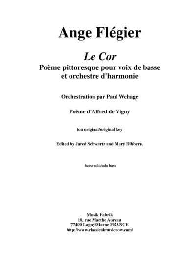 Ange Flégier: Le Cor for bass voice and concert band, solo vocal part with piano reduction (arr. Paul Wehage)