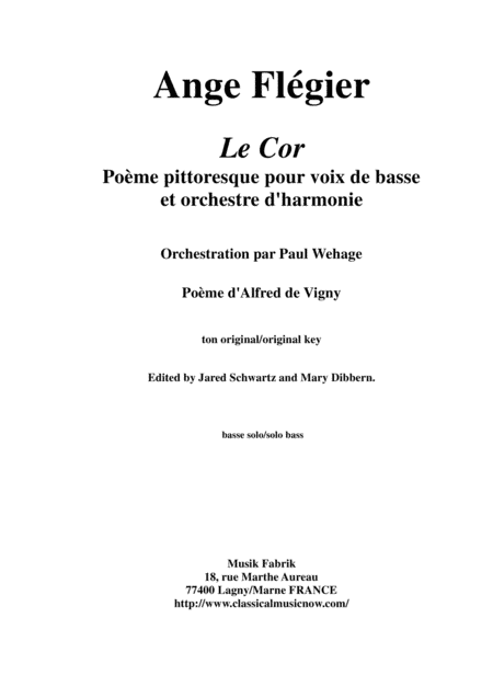Ange Flégier: Le Cor for bass voice and concert band, solo vocal part with piano reduction (arr. Paul Wehage)