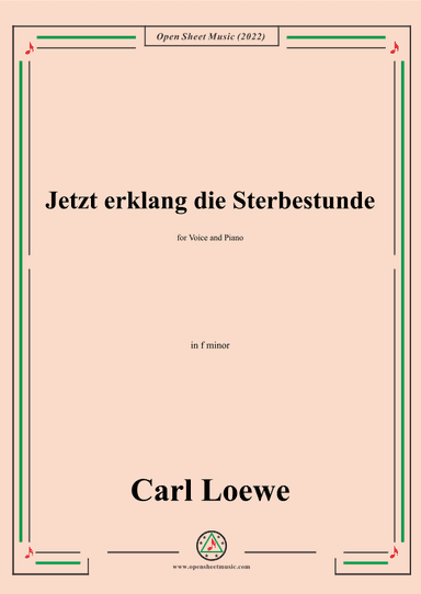 Loewe-Jetzt erklang die Sterbestunde,in f minor (arr. OSM Press)