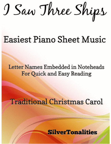 I Saw Three Ships Easiest Piano Sheet Music (arr. SilverTonalities)