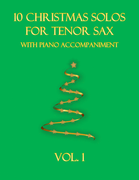 10 Christmas Solos for Tenor Sax (with piano accompaniment) vol. 1 (arr. B C Dockery)
