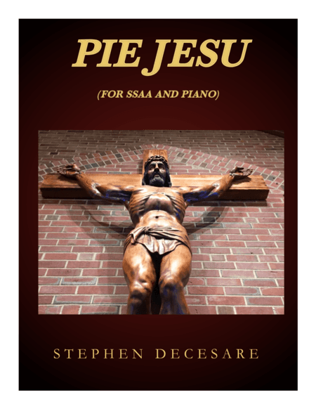 Pie Jesu (for SSAA and Piano) (arr. Stephen DeCesare)