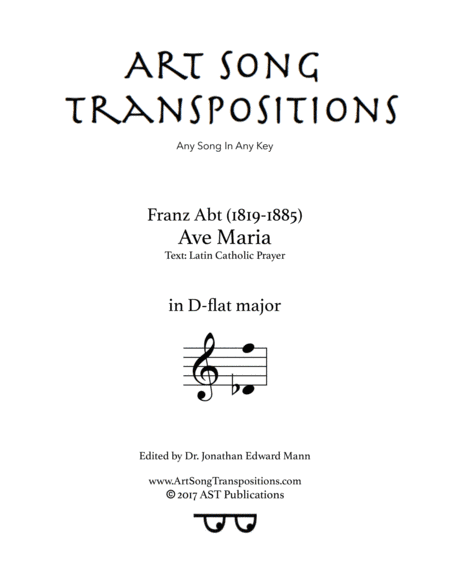 ABT: Ave Maria (transposed to D-flat major) (arr. ArtSongTranspositions.com)