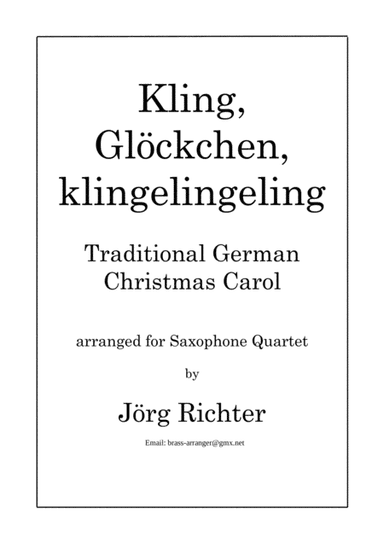 Ring, little Bell (Kling, Glöckchen; German Christmas Carol) for Saxophone Quartet (arr. Jörg Richter)