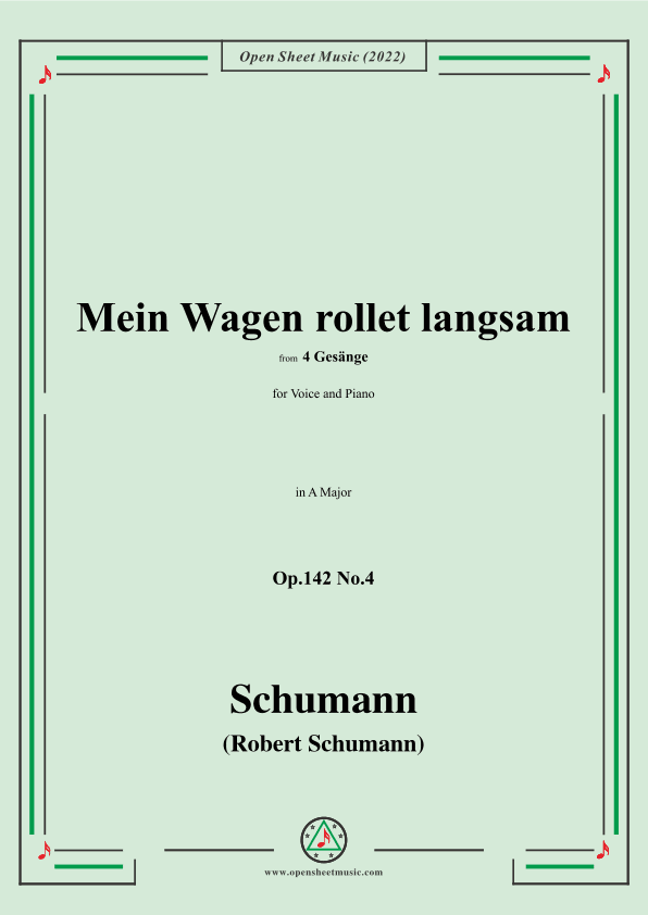 Schumann-Mein Wagen rollet langsam,in A Major,Op.142 No.4 (arr. OSM Press)