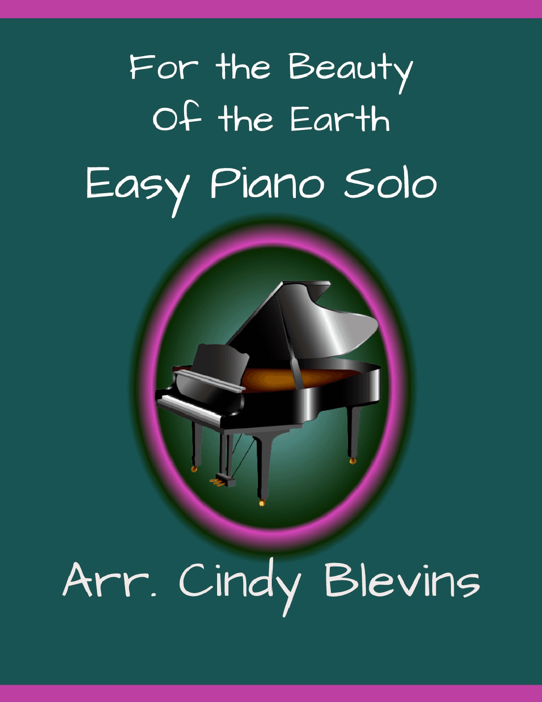 For the Beauty of the Earth, Easy Piano Solo (arr. Cindy Blevins)