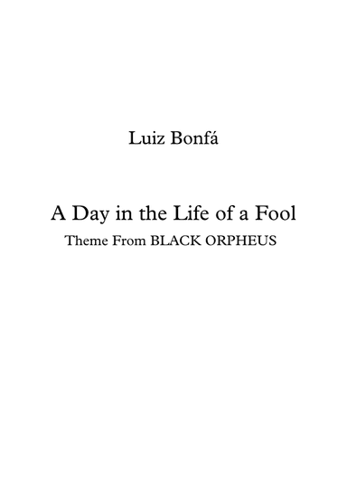 A Day In The Life Of A Fool (manha De Carnaval) (arr. Dejan Teodosievski)