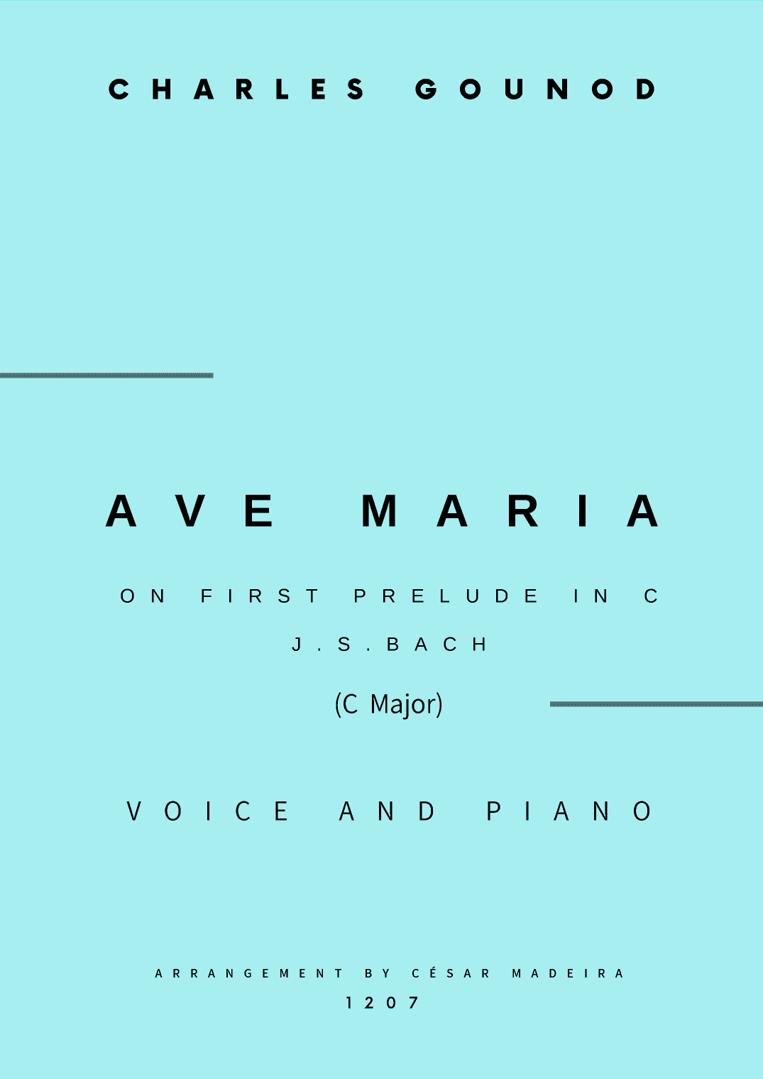 Ave Maria by Bach/Gounod - Voice and Piano - C Major (Full Score and Parts) (arr. César Madeira)