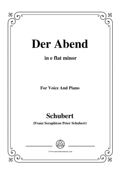 Schubert-Der Abend,in e flat minor,for Voice&Piano (arr. MSM)