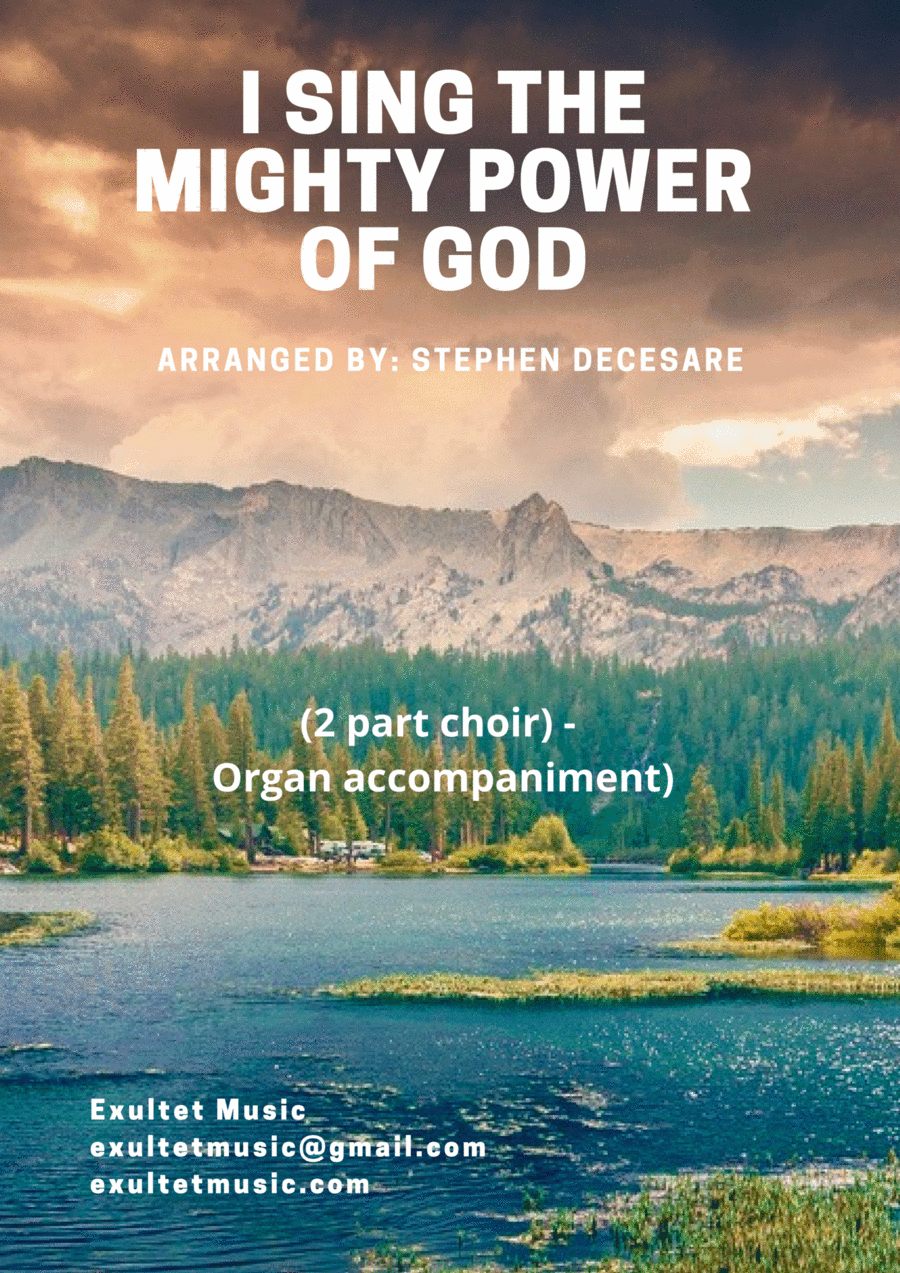 I Sing The Mighty Power Of God (2-part choir - Organ accompaniment) (arr. Stephen DeCesare)