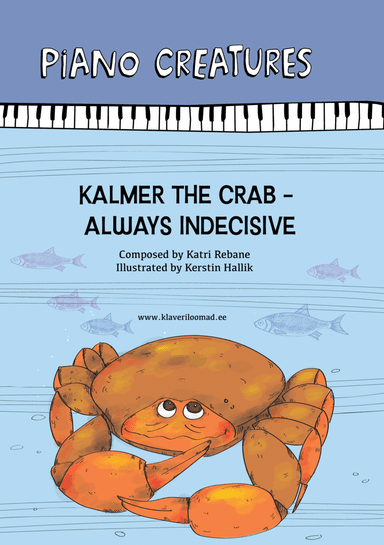 Piano Creatures. Kalmer the Crab - Always Indecisive