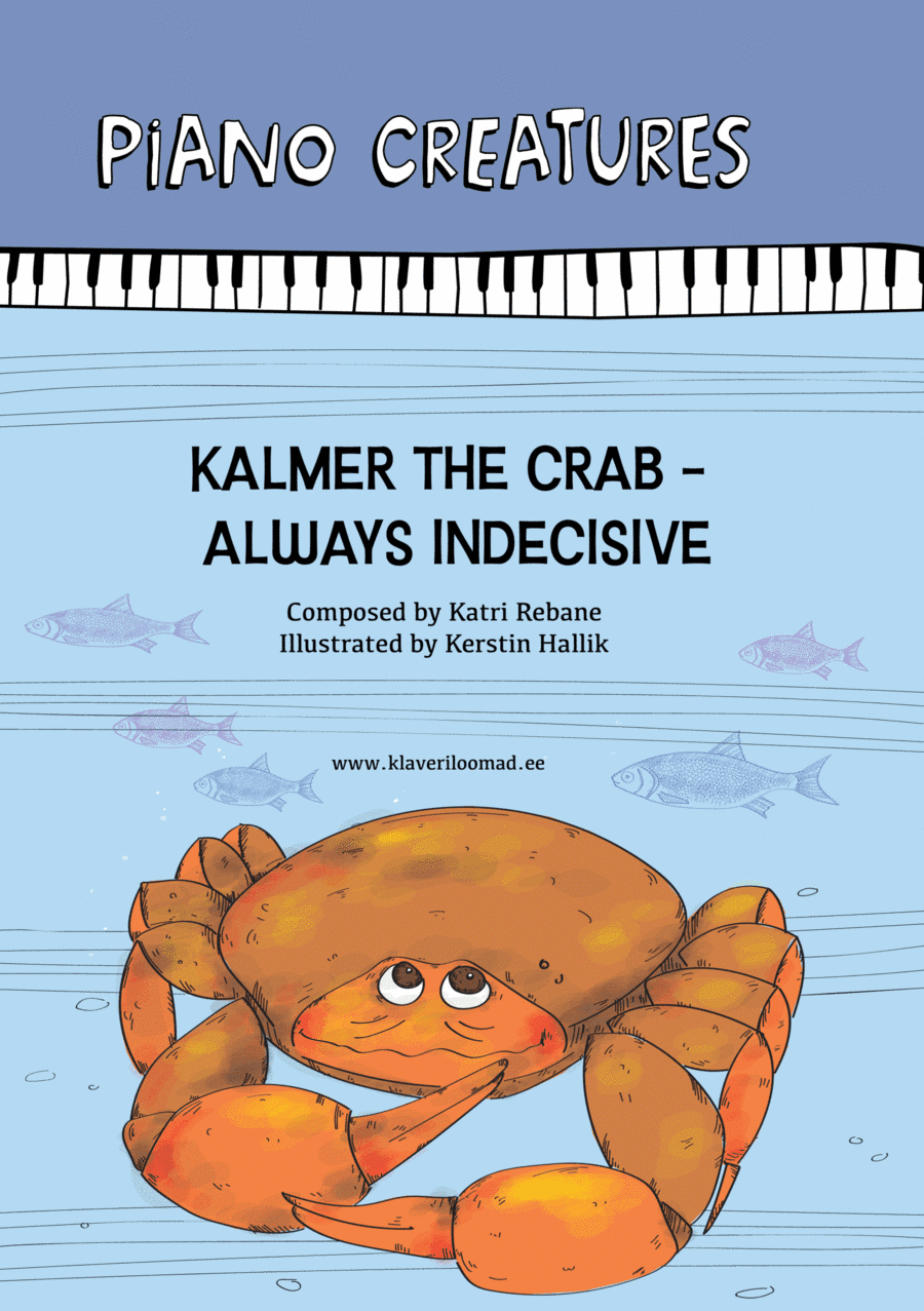Piano Creatures. Kalmer the Crab - Always Indecisive