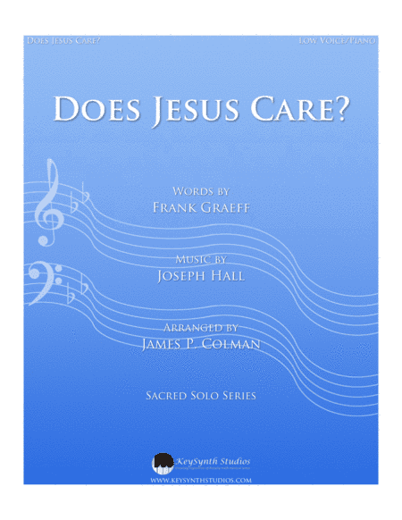 Does Jesus Care? (arr. James P. Colman)
