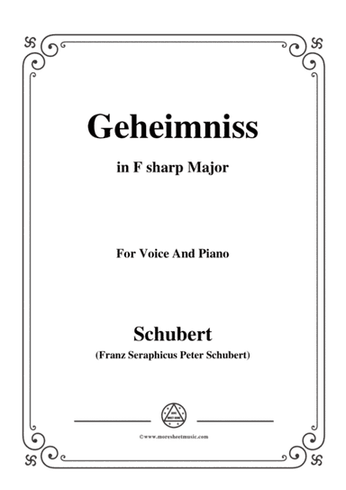 Schubert-Geheimniss(Mayrhofer),in F sharp Major,for Voice&Piano (arr. MSM)