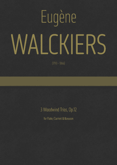 Walckiers - 3 Woodwind Trios fot Flute, Clarinet & Bassoon, Op.12 (arr. J.G. Cucó Barber)