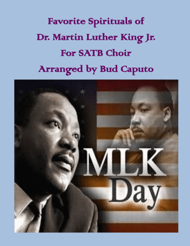 Favorite Spirituals of Dr. Martin Luther King, Jr. for SATB (arr. Bud Caputo)