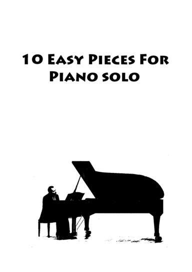 10 Easy Pieces For Piano Solo (arr. Kaiserin Rebecca)