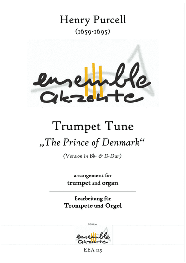 Trumpet Tune "The Prince of Denmark" Version in Bb and D - arrangement for trumpet and organ (arr. Matthias Eckart - Edition Ensemble Akzente)