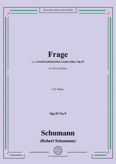 Schumann-Frage,Op.35 No.9 in F Major,for Voice&Piano (arr. MSM)