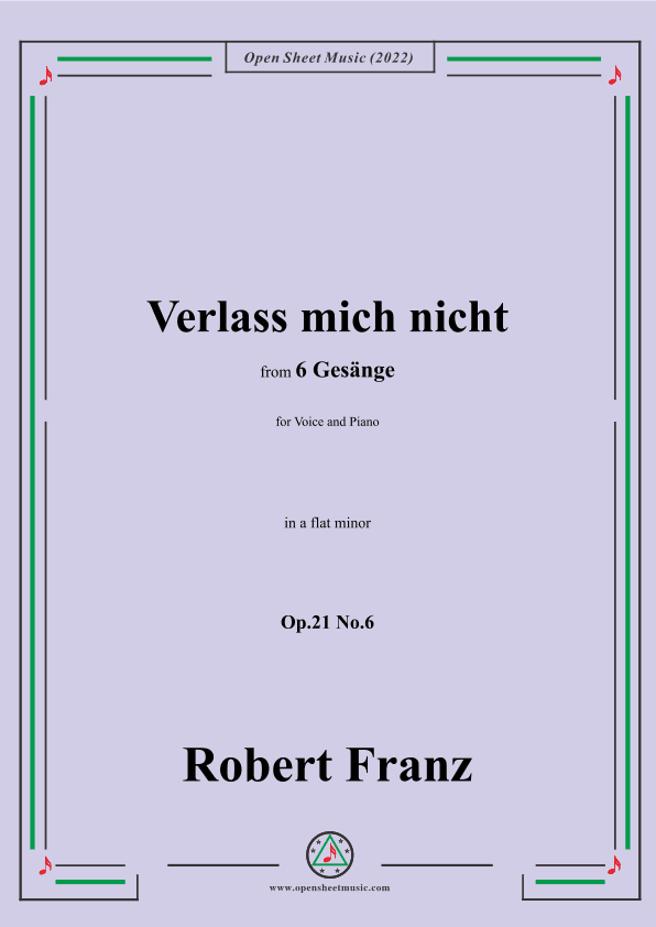 Franz-Verlass mich nicht,in a flat minor,Op.21 No.6,for Voice and Piano (arr. OSM Press)