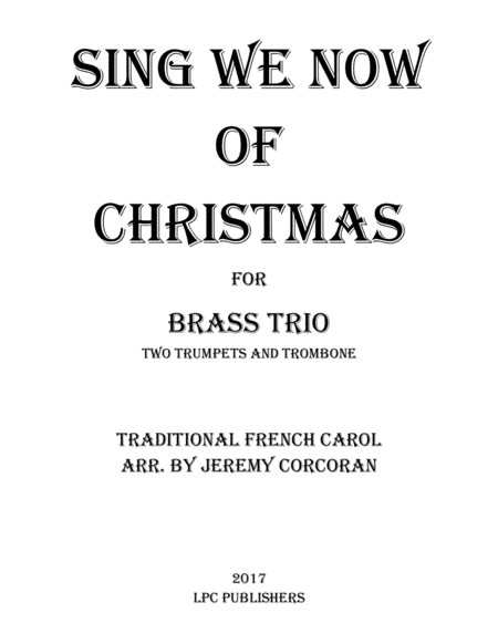 Sing We Now of Christmas for Brass Trio (Two Trumpets, and Trombone) (arr. Jeremy Corcoran)