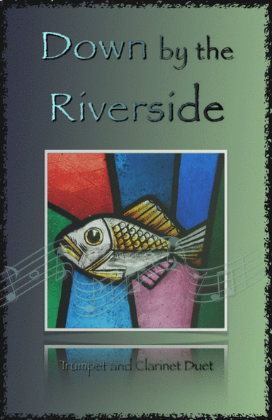 Down by the Riverside, Gospel Hymn for Trumpet and Clarinet Duet (arr. David McKeown)
