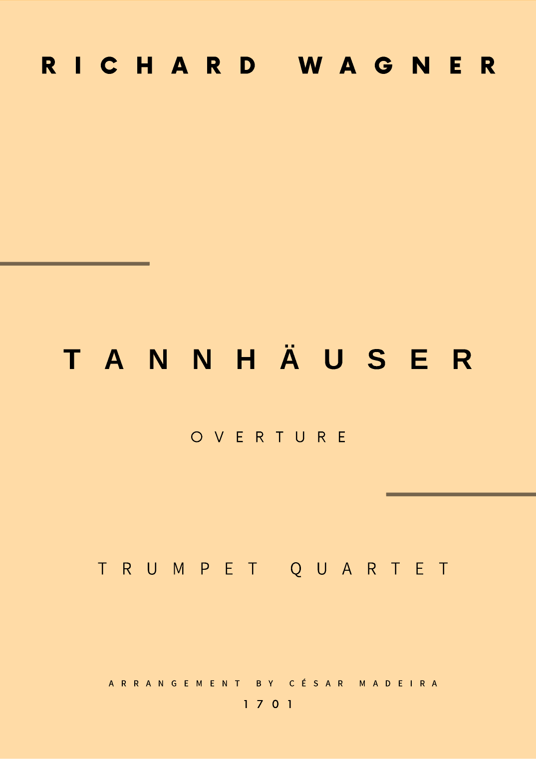 Tannhäuser (Overture) - Trumpet Quartet (Full Score and Parts) (arr. César Madeira)