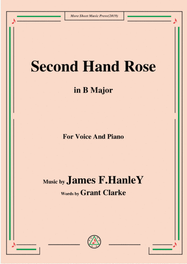 James F. HanleY-Second Hand Rose,in B Major,for Voice&Piano (arr. MSM)