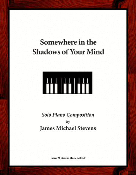 Somewhere in the Shadows of Your Mind