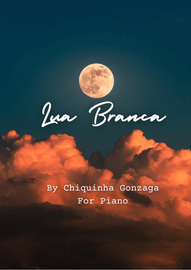 Lua Branca - by Chiquinha Gonzaga - For Piano (arr. Idalmo Santos)