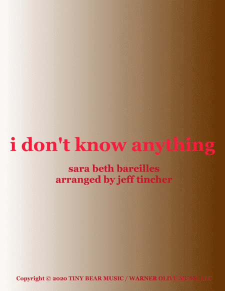 I Don't Know Anything (arr. Jeff Tincher)