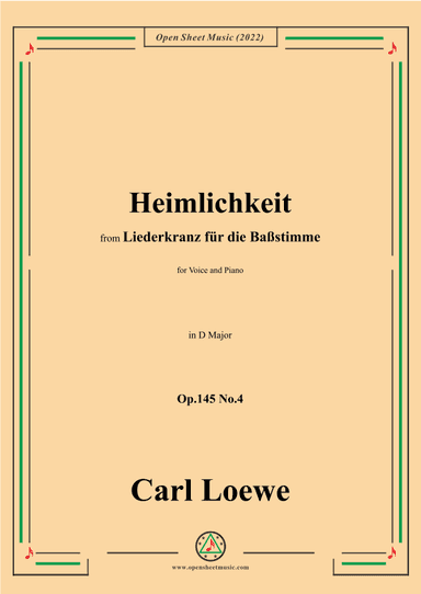 Loewe-Heimlichkeit,Op.145 No.4,in D Major (arr. OSM Press)