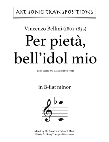 BELLINI: Per pietà bell'idol mio (transposed to B-flat minor) (arr. ArtSongTranspositions.com)