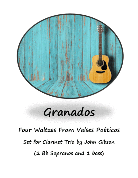 Granados - 4 Waltzes set for Clarinet Trio (arr. John Gibson)