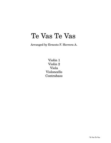 Te Vas Te Vas (You Go You Go) for string quintet (arr. Ernesto F. Herrera A.)