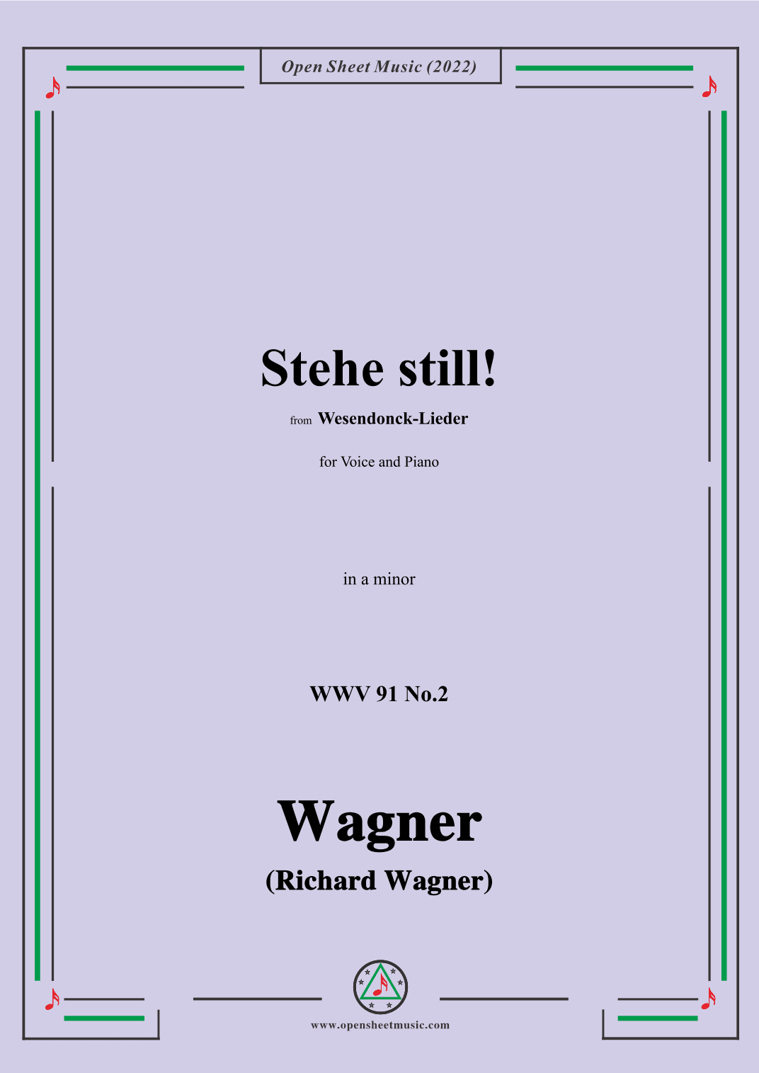 R. Wagner-Stehe still!,in a minor,WWV 91 No.2,from Wesendonck-Lieder,for Voice and Piano (arr. OSM Press)