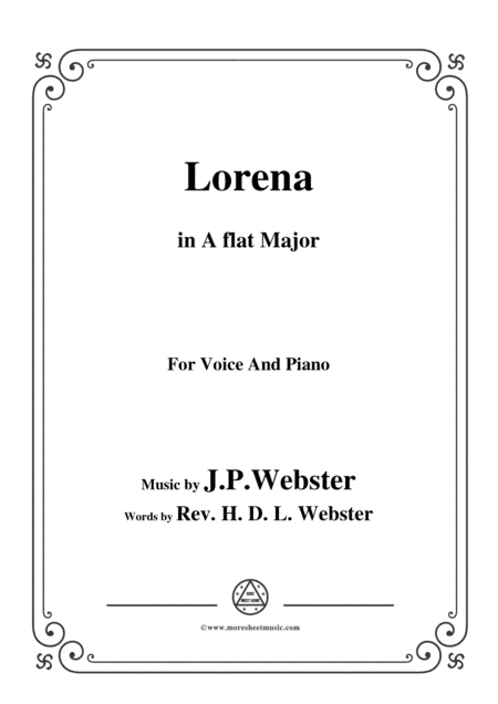 J. P. Webster-Lorena,in A flat Major,for Voice and Piano (arr. MSM)